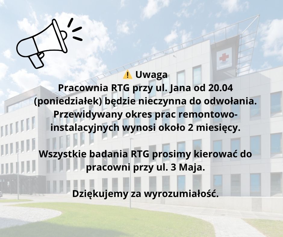 Komunikat dot. funkcjonowania pracowni RTG przy ul. św. Jana