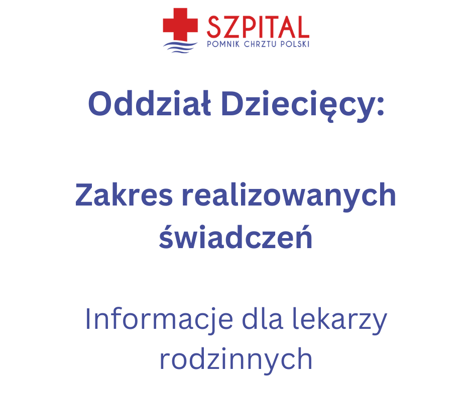 Komunikat dla lekarzy rodzinnych&nbsp;odnośnie specjalistycznych świadczeń medycznych w Oddziale Dziecięcym