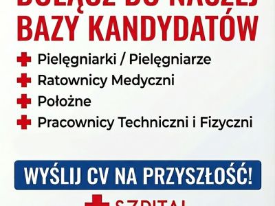 Dołącz do bazy kandydat&oacute;w do pracy w Szpitalu Pomnik Chrztu Polski &ndash; Stały Nab&oacute;r