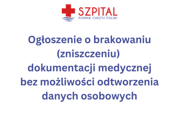 Ogłoszenie o brakowaniu dokumentacji medycznej