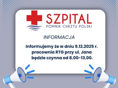 Pracownia RTG przy ul. Św. Jana 9 - godziny otwarcia 9.12.2025 r.