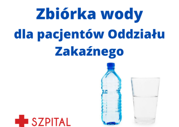 Zbi&oacute;rka wody dla pacjent&oacute;w Oddziału Zakaźnego