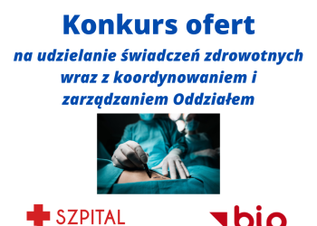 Konkurs ofert na udzielanie świadczeń zdrowotnych&nbsp;wraz z koordynowaniem i zarządzaniem Oddziałem