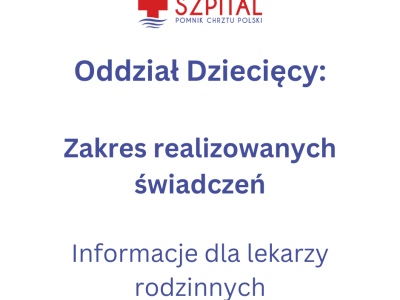 Komunikat dla lekarzy rodzinnych odnośnie specjalistycznych świadczeń medycznych w Oddziale Dziecięcym