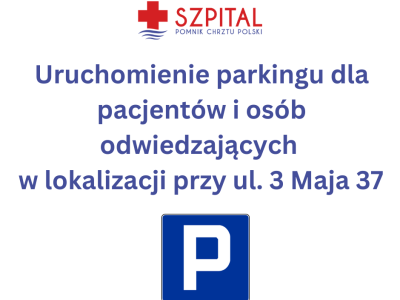 Uruchomienie parkingu dla pacjentów przy ul. 3 Maja 37