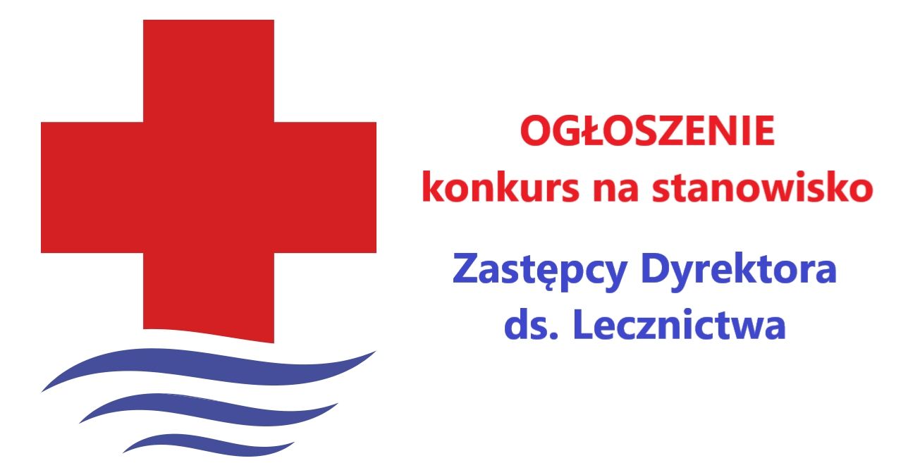 Konkurs na stanowisko Zastępcy dyrektora ds. lecznictwa