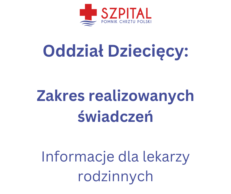 Komunikat dla lekarzy rodzinnych odnośnie specjalistycznych świadczeń medycznych w Oddziale Dziecięcym