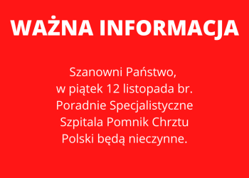 Poradnie Specjalistyczne - nieczynne 12.11.2021 r.