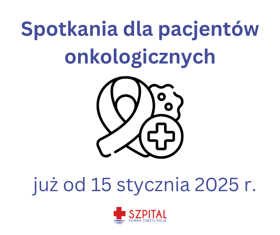 Cykliczne spotkania dla pacjentów onkologicznych - od stycznia 2025 r.