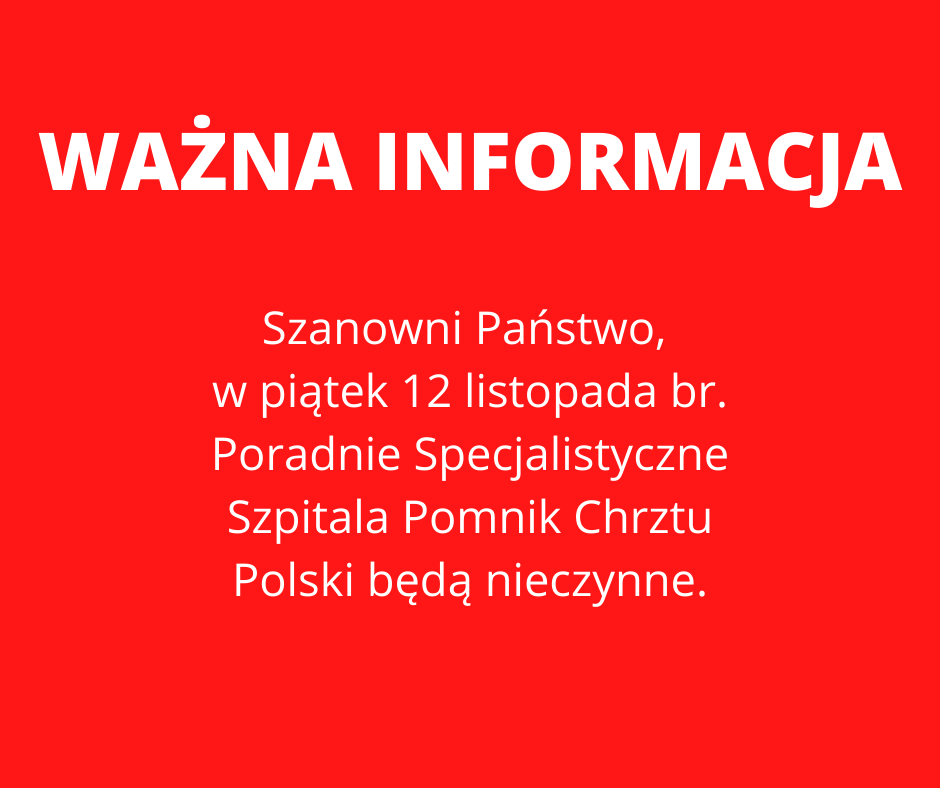 Poradnie Specjalistyczne - nieczynne 12.11.2021 r.