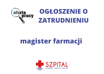 Ogłoszenie o zatrudnieniu – magister farmacji