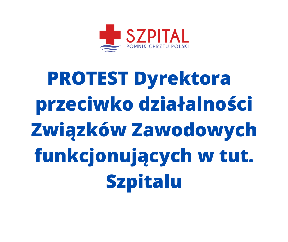 Protest przeciwko działalności Związków Zawodowych funkcjonujących w Szpitalu