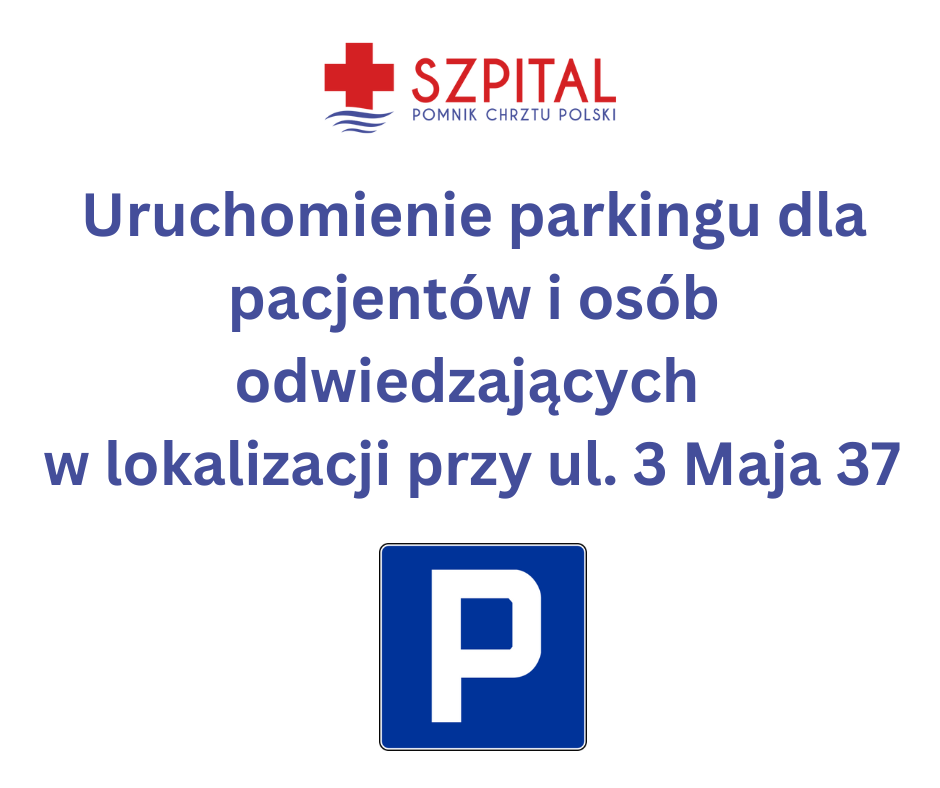 Uruchomienie parkingu dla pacjentów przy ul. 3 Maja 37