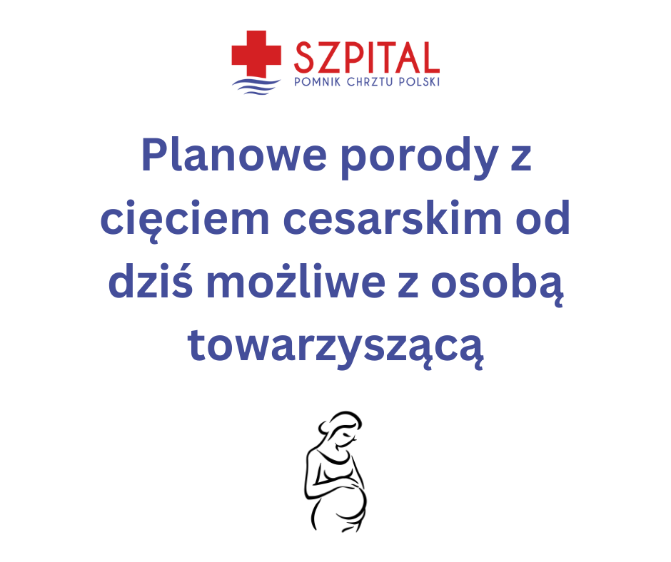 Planowe porody z cięciem cesarskim od dziś możliwe z osobą towarzyszącą